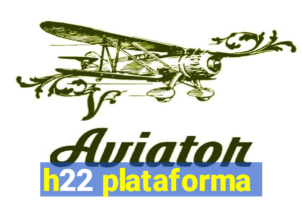 h22 plataforma